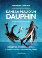 Dans la peau d'un dauphin 2080416723 Book Cover