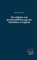 Die Religiose Und Gesellschaftliche Lage Der Katholiken in England 3846038121 Book Cover
