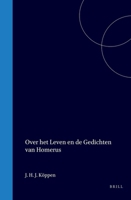 Over het leven en de gedichten van Homerus (Dutch Edition) 9004577068 Book Cover