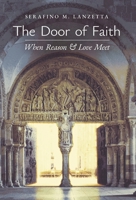 The Door of Faith: When Reason and Love Meet 1990685021 Book Cover