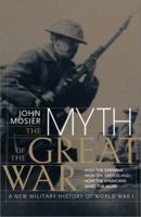 The Myth of the Great War: A New Military History of World War I