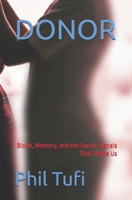DONOR: Blood, Memory, and the Secret Signals That Shape Us (The Resonance Cycle) B0F6VBL3MC Book Cover