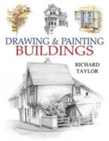 Drawing & Painting Buildings 0715320947 Book Cover