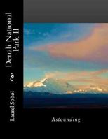 Denali National Park II (National Parks and Historic Places 1977934595 Book Cover