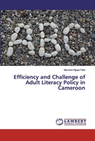 Efficiency and Challenge of Adult Literacy Policy in Cameroon 6202557443 Book Cover