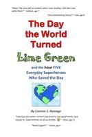 The Day the World Turned Lime Green: and the FIVE Superheroes Who Saved the Day B08C8R9SNB Book Cover