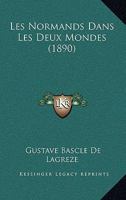 Les Normands Dans Les Deux Mondes 1167648595 Book Cover