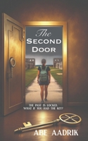 The Second Door: The past is locked. What if you had the key? B0FQB5W1LF Book Cover