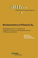 Biochemistry of Vitamin B6: Proceedings If the 7th International Congress on Chemical and Biological Aspects of Vitamin B6 Catalysis, Held in Turku, ... Congress Reports. Life Sciences, Vol. 2) 3034899890 Book Cover