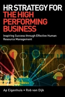 HR Strategy for the High Performing Business: Inspiring Success through Effective Human Resource Management 0749454024 Book Cover