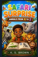 Safari Surprise: Animals from A to Z B0GZDKGC1M Book Cover