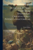 de Oculis Et Visu Variorum Animalium Observationes Physico-Anatomicae 1022760467 Book Cover