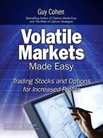 Volatile Markets Made Easy: Trading Stocks and Options for Increased Profits 0135138418 Book Cover
