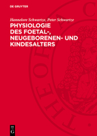 Physiologie Des Foetal-, Neugeborenen- Und Kindesalters: Eine Einführung 3112752082 Book Cover