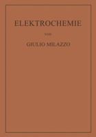 Elektrochemie: Theoretische Grundlagen Und Anwendungen 3709175755 Book Cover