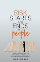 Risk Starts and Ends With People: Demystifying risk for executives and leaders 1781336075 Book Cover