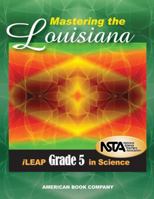 Mastering the Louisiana iLeap Grade 5 in Science 1598072455 Book Cover