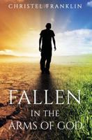 Fallen in the Arms of God 1071137328 Book Cover