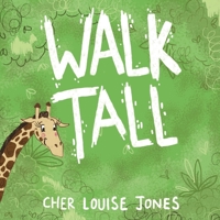 Walk Tall: Large Print Edition - A rhyming picture book about bullying and friendship. 1913619613 Book Cover