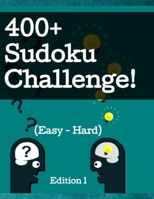 Sudoku Puzzle To Solve: The 400+ Sudoku Puzzle Challenge! B08KWSVL5X Book Cover