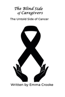 The Blind Side of Caregivers 0645055506 Book Cover