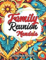 Quotes & Mandalas: Family Reunion: 8.5x11 Book Relaxing Patterns for All B0CM1FS6QM Book Cover