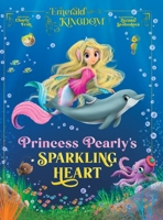 Princess Pearly's Sparkling Heart 3689560152 Book Cover