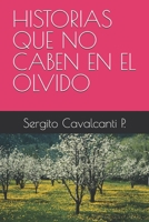 HISTORIAS QUE NO CABEN EN EL OLVIDO B0GMRS84KZ Book Cover
