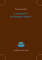 Comment Lire Les Classiques Chinois ? 2251453113 Book Cover