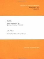 Kar?úk: Native Accounts of the Quechan Mourning Ceremony (University of California Publications in Linguistics) 0520098188 Book Cover