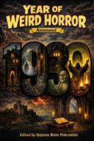 Year of Weird Horror: 1930 (Annotated) B0GXS239TN Book Cover