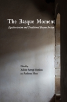 The Basque Moment: Egalitarianism and Traditional Basque Society 1935709739 Book Cover