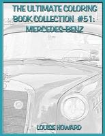 The Ultimate Coloring Book Collection #51: Mercedes-Benz 1984193430 Book Cover