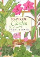 My Indoor Garden 0688147534 Book Cover