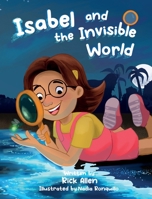 Isabel and the Invisible World B0B33X8M6M Book Cover