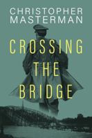 Crossing the Bridge 0648222268 Book Cover