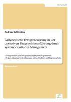 Ganzheitliche Erfolgssteuerung in Der Operativen Unternehmensfuhrung Durch Systemorientiertes Management 383868270X Book Cover