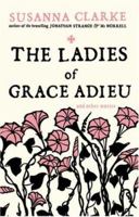 The Ladies of Grace Adieu and Other Stories 163973547X Book Cover