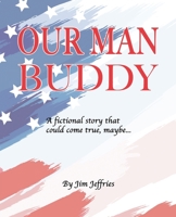 Our Man Buddy 1087890551 Book Cover