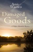 Damaged Goods: A Higher Education Mystery 1848767498 Book Cover