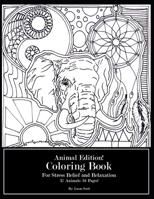 Animal Edition! Coloring Book: Animal Coloring Book B08NVGHGTG Book Cover