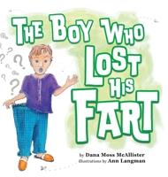 The Boy Who Lost His Fart 1778196780 Book Cover