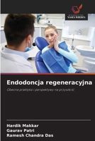 Endodoncja regeneracyjna (Polish Edition) 6208910846 Book Cover