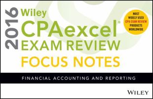 Wiley Cpaexcel Exam Review 2016 Focus Notes: Financial Accounting and Reporting 1119120071 Book Cover