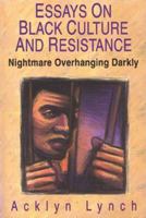 Nightmare Overhanging Darkly: Essays on African American Culture and Resistance 0883781425 Book Cover