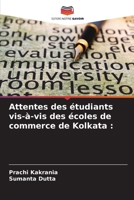 Attentes des �tudiants vis-�-vis des �coles de commerce de Kolkata 6205667010 Book Cover