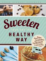 Sweeten Your Day the Healthy Way 1643502220 Book Cover