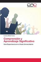Comprensión y Aprendizaje Significativo: Una Experiencia en el Aula Universitaria 6202106069 Book Cover