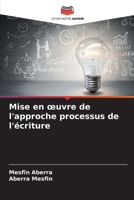 Mise en oeuvre de l'approche processus de l'écriture (French Edition) 6207135040 Book Cover