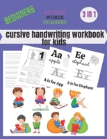 cursive handwriting workbook for kids beginners: Cursive Writing Practice, Cursive Handwriting Workbook for Kids, Cursive Writing Books for Kids B08TH1WSW9 Book Cover
